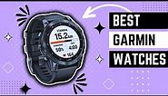 The Ultimate Guide to Best Garmin Watches of 2023