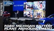 Ford Battery Announcement – New Michigan Battery Production Plant