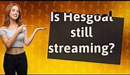 Is Hesgoal still streaming?