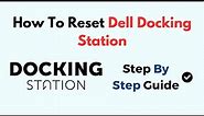 How To Reset Dell Docking Station