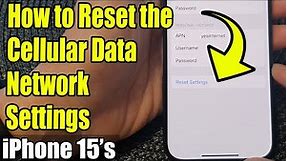 iPhone 15/15 Pro Max: How to Reset the Cellular Data Network Settings
