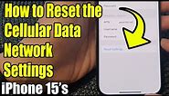 iPhone 15/15 Pro Max: How to Reset the Cellular Data Network Settings