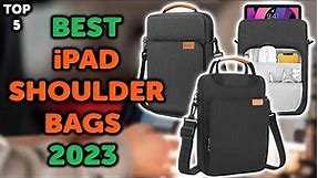 5 Best iPad Shoulder Bag | Top 5 Tablet Shoulder Bags in 2023