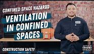 Confined Space Hazards: Construction Ventilation in Confined Spaces | Construction Safety 2022