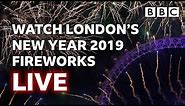 London's New Year's Fireworks 2019 LIVE 🎆🤩🎉 - BBC