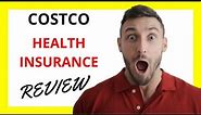 🔥 A Comprehensive Review of Costco Health Insurance: Pros and Cons
