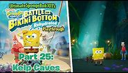 Kelp Caves | SpongeBob: Battle for Bikini Bottom - Rehydrated Part 25