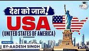 Know all about the USA | From History to Polity: Complete information | UPSC