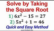 Solve Quadratic Equations by Taking the Square Root - Quick and Easy Method