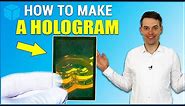 How to make a Hologram