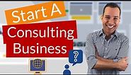 Business Consulting Plan For Beginners - Complete Guide To Starting Your Consulting Business