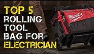 Top 5 Best Rolling Tool Bag for Electricians