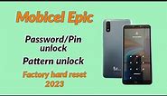 Mobicel Epic factory data reset password pin pattern unlock without PC unlock Mobicel epic