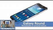 Samsung Galaxy Round y las Pantallas Flexibles
