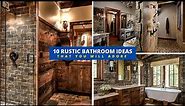[Most Amazing] Top 10 Best Rustic Bathroom Ideas That You Will Adore 💡