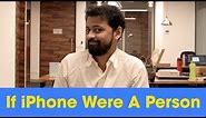 ScoopWhoop: If iPhone Were A Person