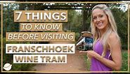 Franschhoek Wine tram 🍷 7 THINGS YOU NEED TO KNOW IN LESS THAN 5 MINUTES⏳