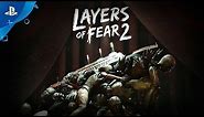 Layers of Fear 2 - Launch Trailer | PS4