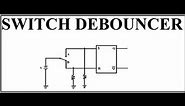 Switch Debouncer : Application of SR Latch