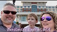 Sheraton Erie Bayfront, the PERFECT Weekend Getaway! Full Hotel & Room Tour | Bayfront Grille Review