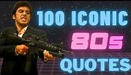 100 Iconic 80s Movie Quotes