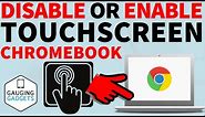 How to Disable or Enable Touch Screen on Chromebook