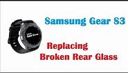 Samsung Gear S3 - Replacing Rear Glass