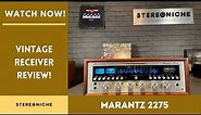 Marantz 2275 Review - A Great Vintage Receiver