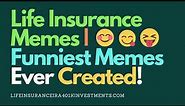 Life Insurance Memes Funniest Memes Ever | life insurance memes tagalog