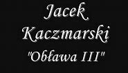 Jacek Kaczmarski - Obława 1 - 4