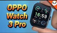 OPPO Watch 3 Pro Review - A Worthy Opponent