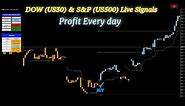 DOW (US30) & S&P (US500) Live Signals Best Day Trading Scalping Strategy Almost No Risk