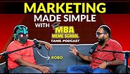 Marketing 101 With Robo Ft.MBA MEME School Tamil Podcast | Collaboration Episode