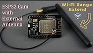 How to connect esp32 cam external antenna || Wi-Fi range extender & testing