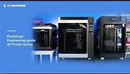 Flashforge Engineering-grade 3D Printer Series