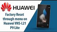 How to Factory Reset through menu on Huawei P9 Lite VNS-L21?
