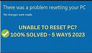 There Was a Problem Resetting Your PC" - No changes were made In Windows 10/11 (5 Ways-2023