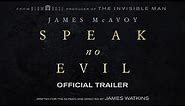 Speak No Evil | Official Trailer