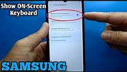 How to show the ON Screen Keyboard while a physical keyboard is being used on Samsung Galaxy A02