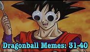 Dragonball Memes: 31-40