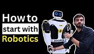 How to start with Robotics for Absolute Beginners ?