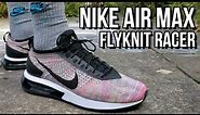 NIKE AIR MAX FLYKNIT RACER REVIEW - On feet, comfort, weight, breathability and price review!