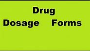 Drug Dosage forms