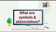 What are symbols and abbreviations?