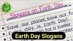Best Earth Day Slogans in English || Slogans on World Earth Day ||