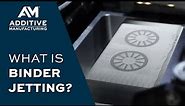 What is Binder Jet 3D Printing?