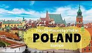 Top 10 Places to Visit in Poland, Europe | Famous Landmarks in Poland | Warsaw - Tourist Junction