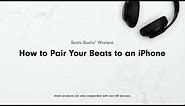 How to Pair Your Beats to an iPhone | Beats Studio3 Wireless