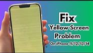 iPhone Goes Yellow Screen How To Fix : iPhone 11/12/13/14 Yellow Screen Problems