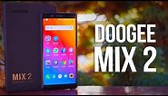 Doogee Mix 2 Review - Flagship with MIXED Feelings